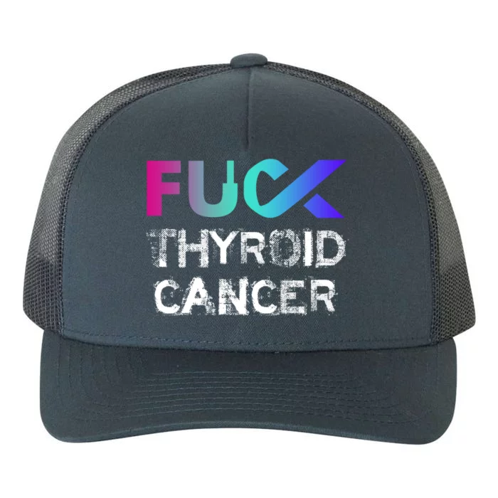 Fuck Thyroid Cancer Awareness Gift Yupoong Adult 5-Panel Trucker Hat