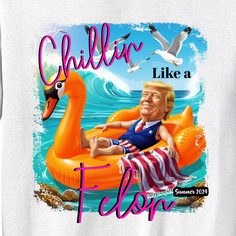 Funny Trump Chillin Like A Felon Sweatshirt