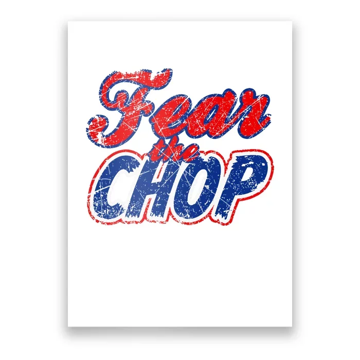 Fear The Chop Legendary Atlanta Baseball TShirt Poster