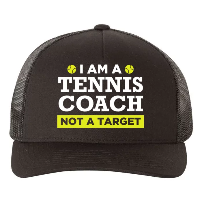 Funny Tennis Coach Gift Not A Target TShirt Yupoong Adult 5-Panel Trucker Hat