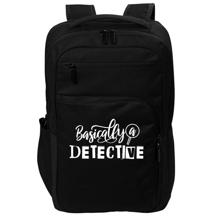 Funny True Crime S Basically A Detective Gift Impact Tech Backpack