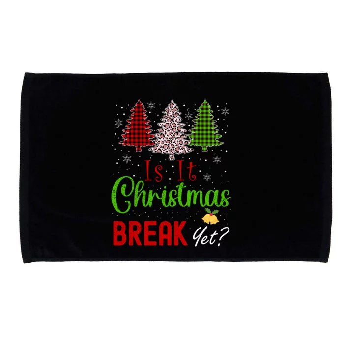 Funny Teacher Christmas Is It Christmas Break Yet Xmas Cool Gift Microfiber Hand Towel