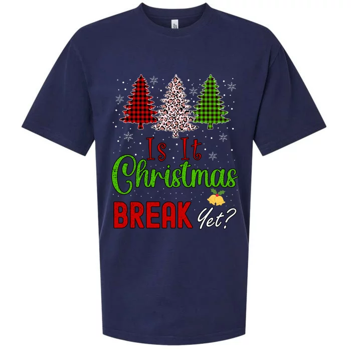 Funny Teacher Christmas Is It Christmas Break Yet Xmas Cool Gift Sueded Cloud Jersey T-Shirt