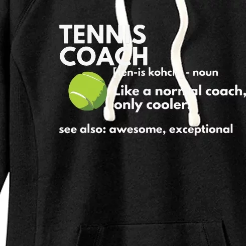 Funny Tennis Coach Definition Coaching Gift Women's Fleece Hoodie