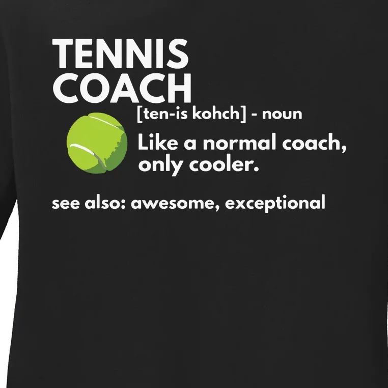 Funny Tennis Coach Definition Coaching Gift Ladies Long Sleeve Shirt