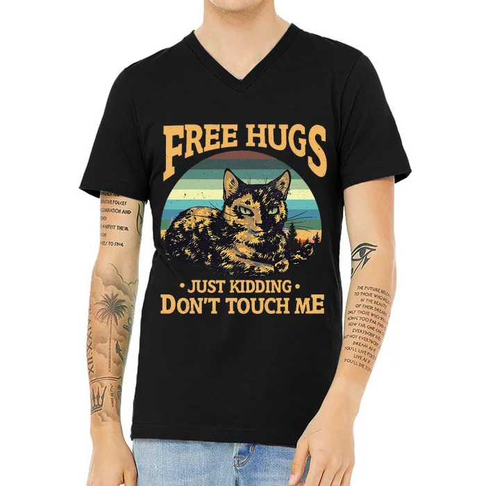 Free Tortoiseshell Cat Hugs Just Kidding Dont Touch Me V-Neck T-Shirt