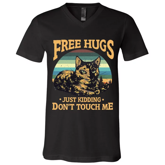 Free Tortoiseshell Cat Hugs Just Kidding Dont Touch Me V-Neck T-Shirt