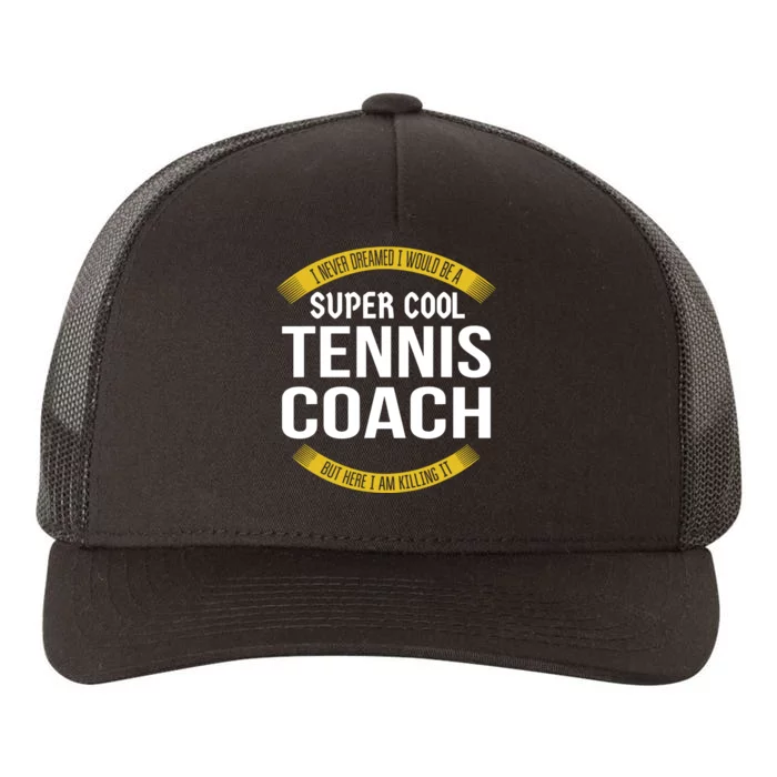 Funny Tennis Coach Gift Appreciation Yupoong Adult 5-Panel Trucker Hat