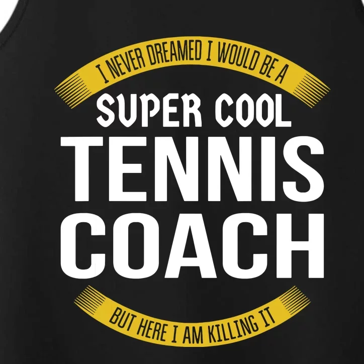 Funny Tennis Coach Gift Appreciation Performance Tank