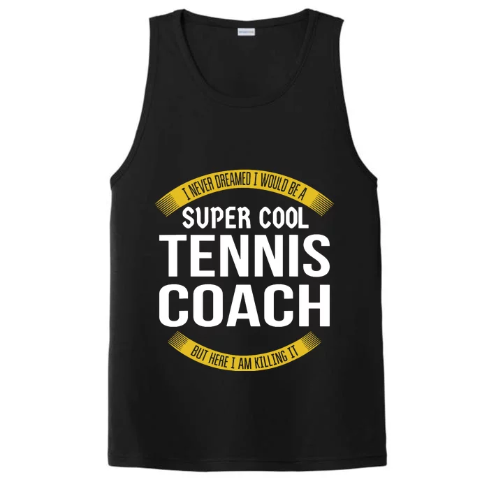 Funny Tennis Coach Gift Appreciation Performance Tank