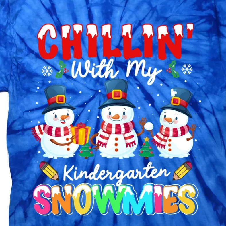 Funny Teacher Chillin With My Kindergarten Snowmies Gift Tie-Dye T-Shirt