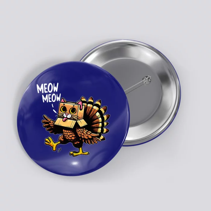 Funny Turkey Cat Meow Happy Thanksgiving Day Button