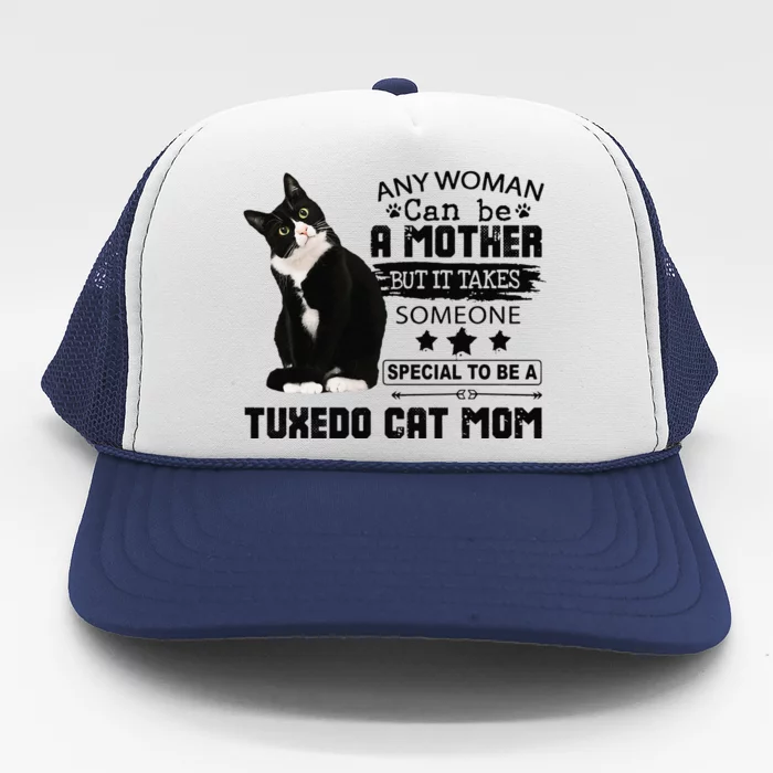 Funny Tuxedo Cat Mom Quote Tuxie Cat Gift Trucker Hat