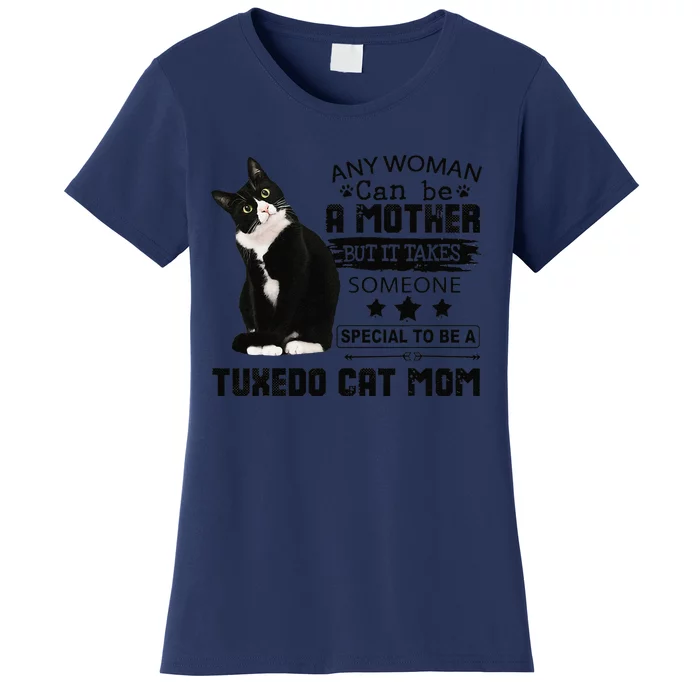 Funny Tuxedo Cat Mom Quote Tuxie Cat Gift Women's T-Shirt