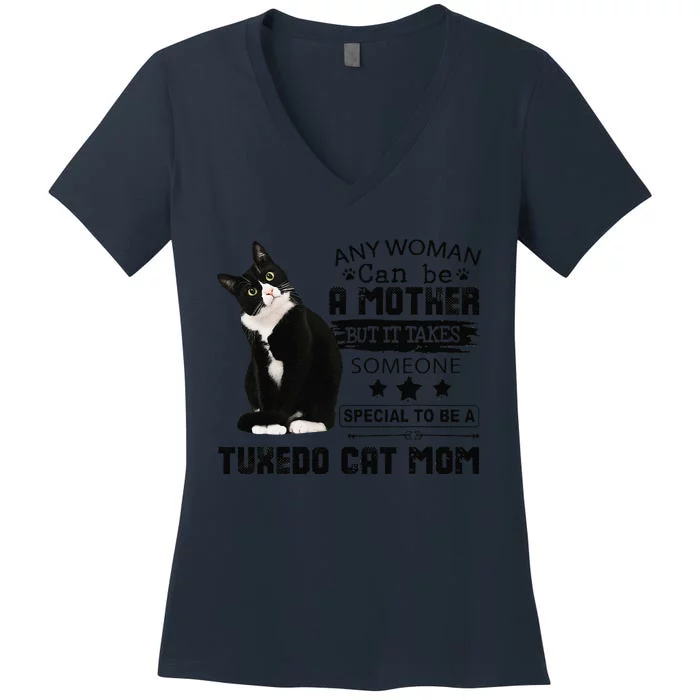 Funny Tuxedo Cat Mom Quote Tuxie Cat Gift Women's V-Neck T-Shirt