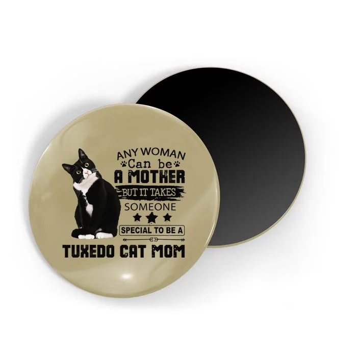 Funny Tuxedo Cat Mom Quote Tuxie Cat Gift Magnet