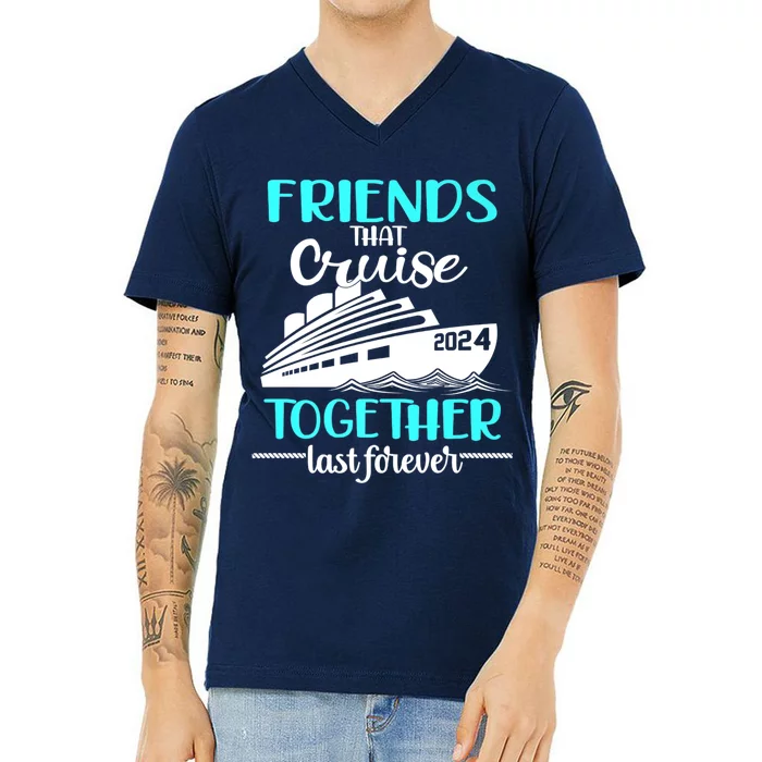 Friends That Cruise Together Last Forever V-Neck T-Shirt