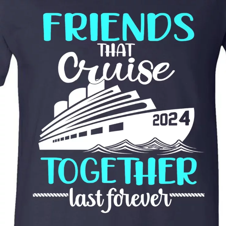 Friends That Cruise Together Last Forever V-Neck T-Shirt