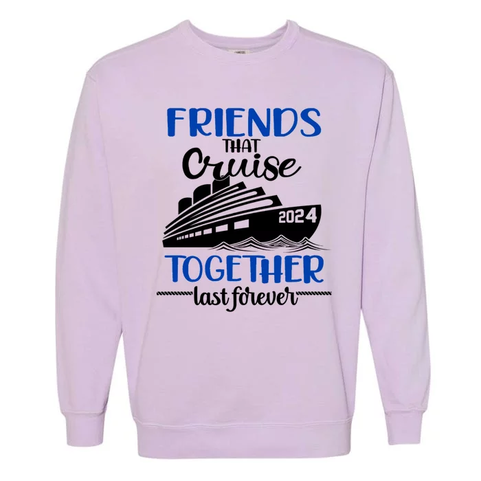 Friends That Cruise Together Last Forever Garment-Dyed Sweatshirt