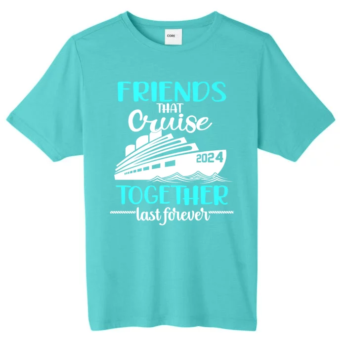 Friends That Cruise Together Last Forever ChromaSoft Performance T-Shirt