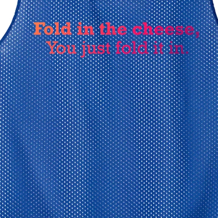 Fold The Cheese You Just Fold It In Funny Cheese Lover Funn Funny Gift Mesh Reversible Basketball Jersey Tank