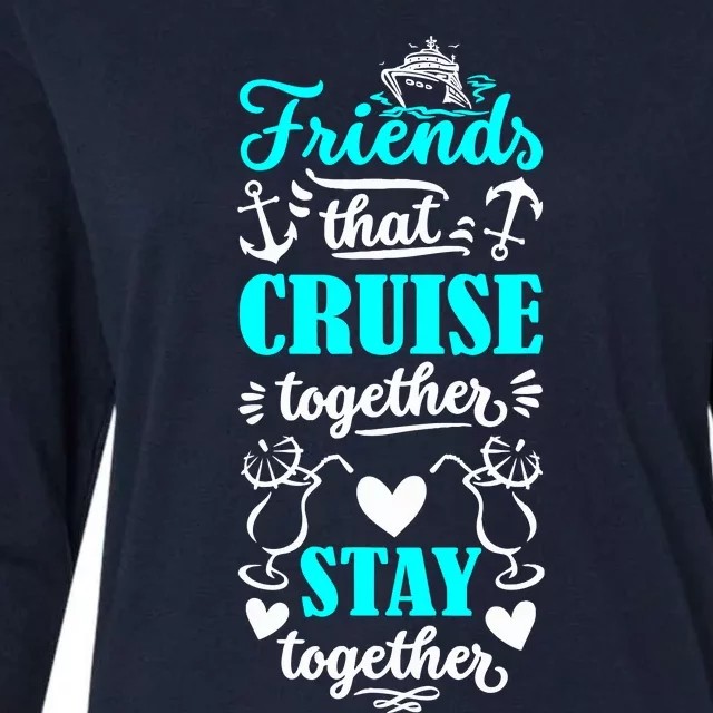 Friends That Cruise Together Stay Together Cruise Matching Womens Cotton Relaxed Long Sleeve T-Shirt