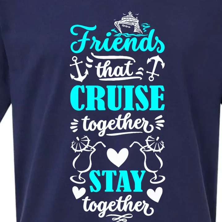 Friends That Cruise Together Stay Together Cruise Matching Sueded Cloud Jersey T-Shirt