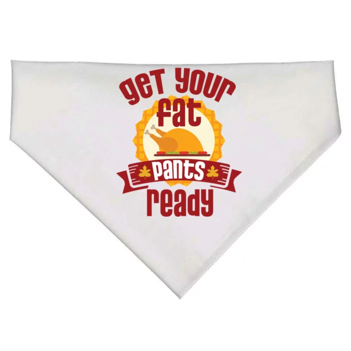 Funny Thanksgiving Cute Gift Get Your Fat Pants Ready Gift USA-Made Doggie Bandana