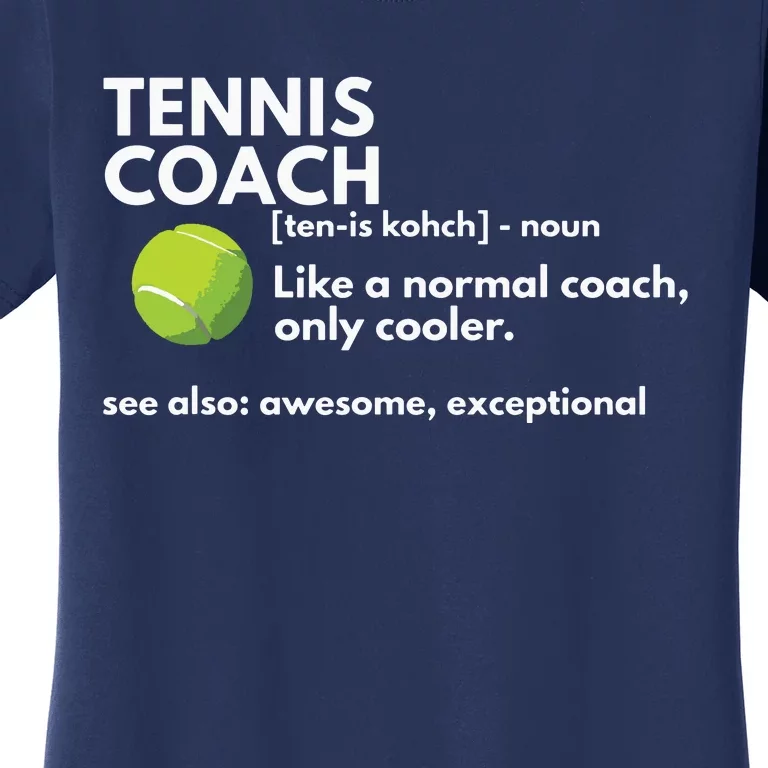 Funny Tennis Coach Definition Coaching Gift Women's T-Shirt