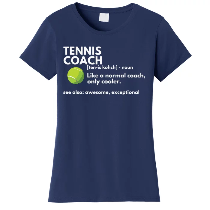 Funny Tennis Coach Definition Coaching Gift Women's T-Shirt