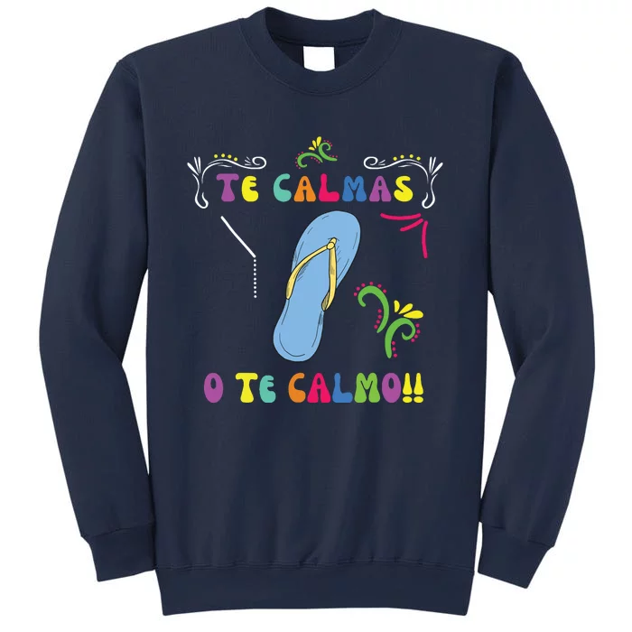 Funny Te Calmas O Te Calmo Shirts Mexican Mom Gift Spanish Sweatshirt