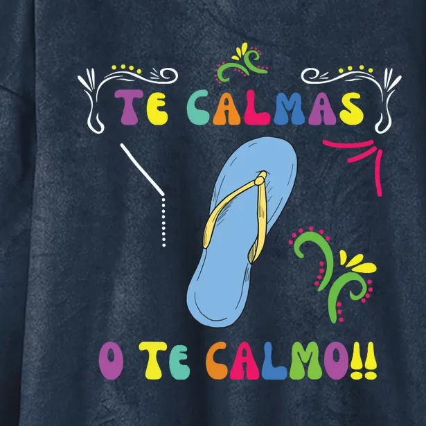 Funny Te Calmas O Te Calmo Shirts Mexican Mom Gift Spanish Hooded Wearable Blanket