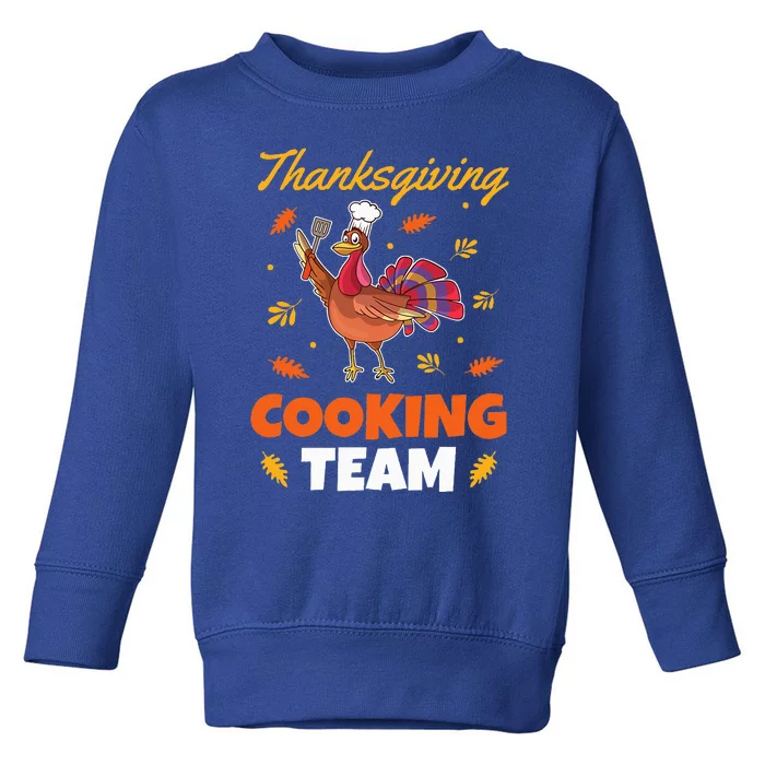 Funny Turkey Chef Outfit  Thanksgiving Cooking Team Toddler Sweatshirt