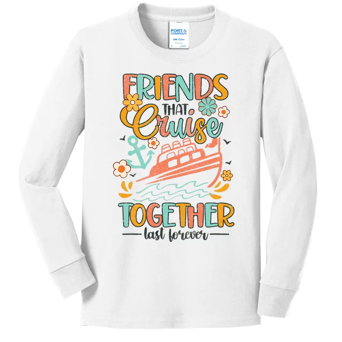 Friends That Cruise Together Groovy Cruise Trip Cruising BFF Kids Long Sleeve Shirt