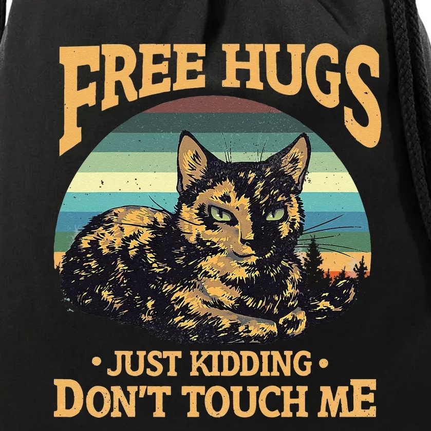 Free Tortoiseshell Cat Hugs Just Kidding Dont Touch Me Drawstring Bag