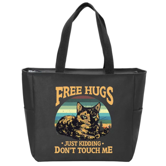 Free Tortoiseshell Cat Hugs Just Kidding Dont Touch Me Zip Tote Bag