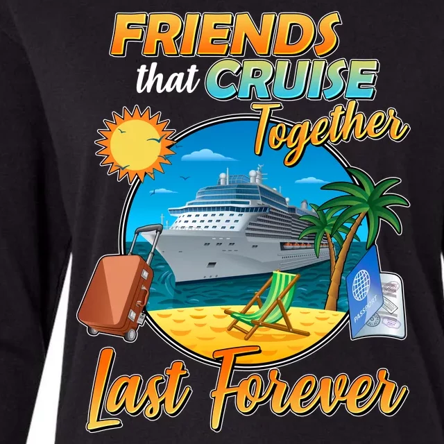 Friends That Cruise Together Last Forever Womens Cotton Relaxed Long Sleeve T-Shirt