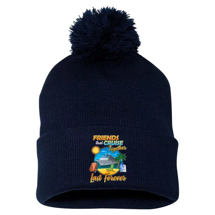 Friends That Cruise Together Last Forever Pom Pom 12in Knit Beanie