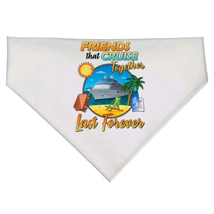 Friends That Cruise Together Last Forever USA-Made Doggie Bandana