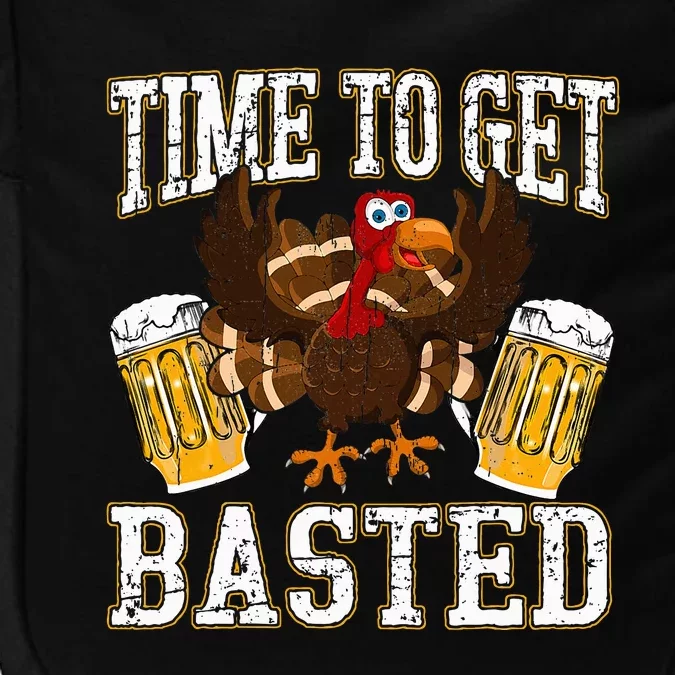 Funny Thanksgiving Drinking Time To Get Basted Turkey Impact Tech Backpack