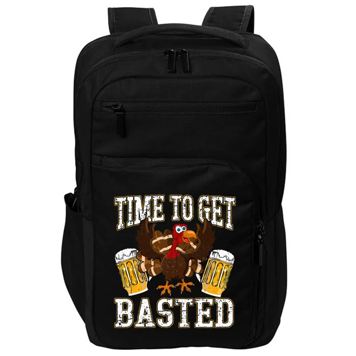 Funny Thanksgiving Drinking Time To Get Basted Turkey Impact Tech Backpack