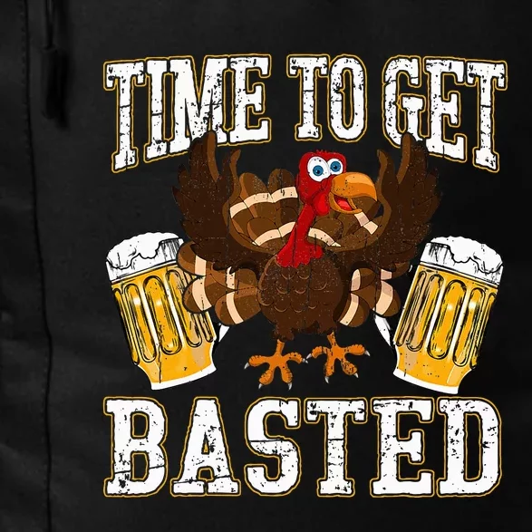 Funny Thanksgiving Drinking Time To Get Basted Turkey Daily Commute Backpack