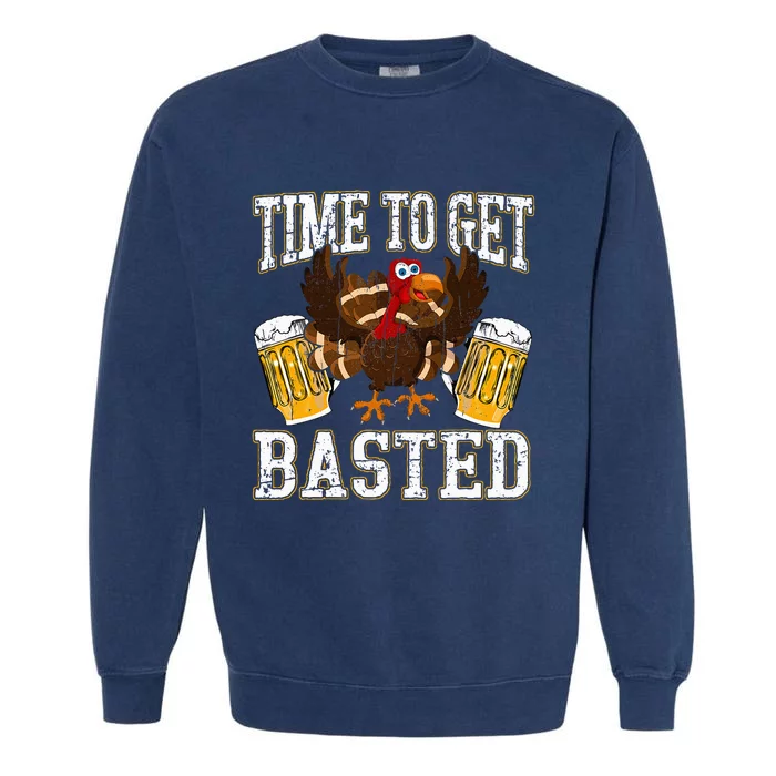 Funny Thanksgiving Drinking Time To Get Basted Turkey Garment-Dyed Sweatshirt