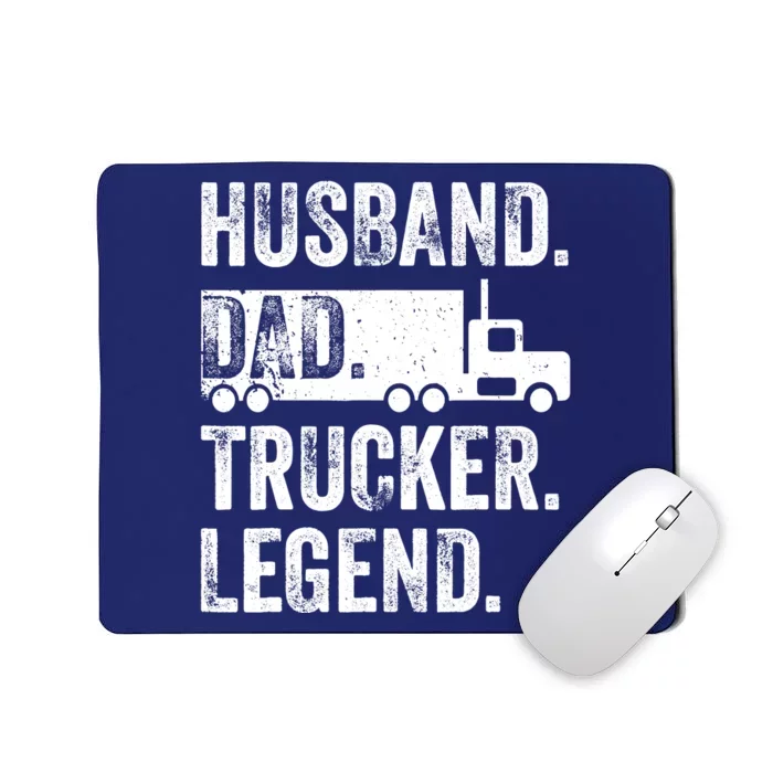 Funny Truck Driver Trucking Husband Dad Trucker Legend Mousepad