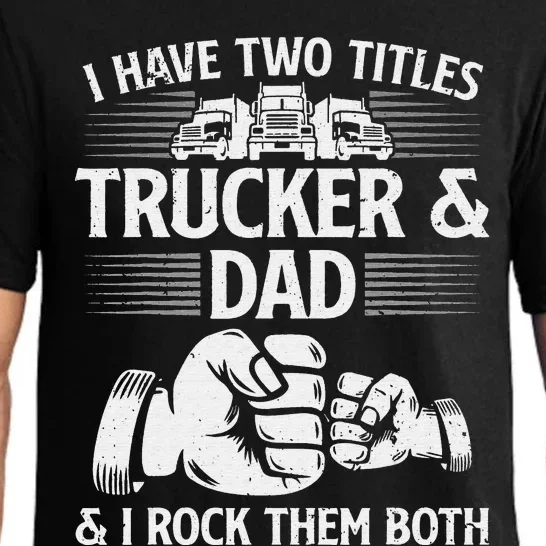 Funny Truck Driver Art Dad Trucker  Truck Driving Lover Pajama Set