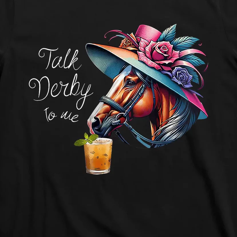 Funny Talk Derby To Me Racing Horse T-Shirt