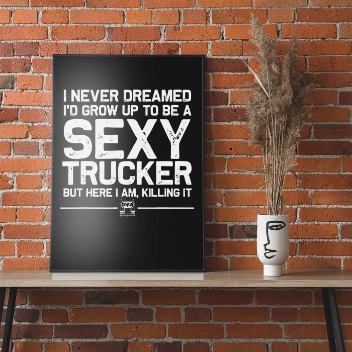 Funny Truck Driver Design For Trucker  Trucking Lover Poster