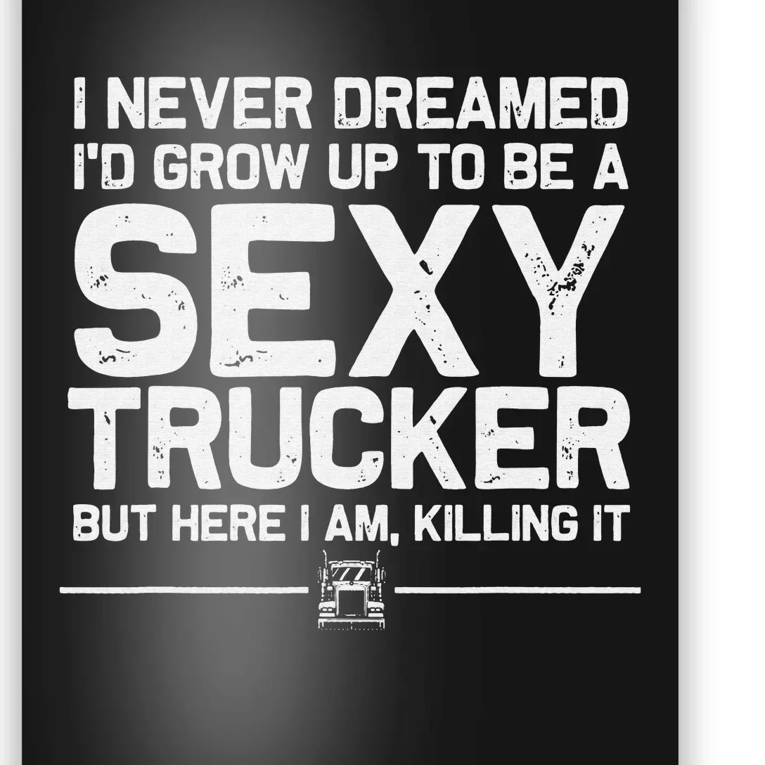 Funny Truck Driver Design For Trucker  Trucking Lover Poster