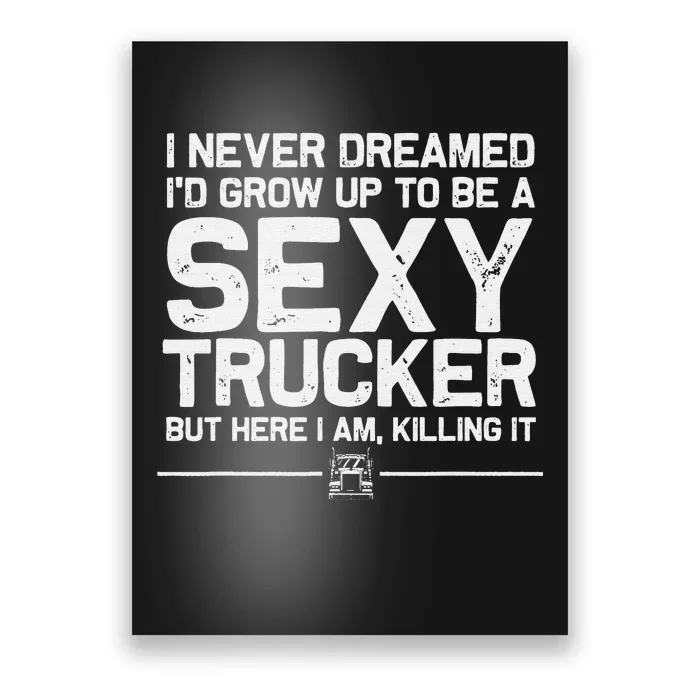 Funny Truck Driver Design For Trucker  Trucking Lover Poster