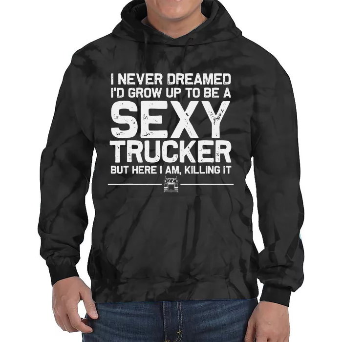 Funny Truck Driver Design For Trucker  Trucking Lover Tie Dye Hoodie